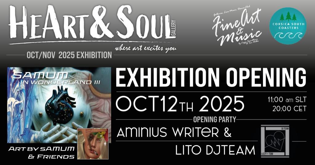 Art poster for Samum’s “In Wonderland Chapter III” exhibition opening party with Aminus Writer performing live and LiTo Dj team at HeArt & Soul Gallery in corsica south coasters, Second Life.