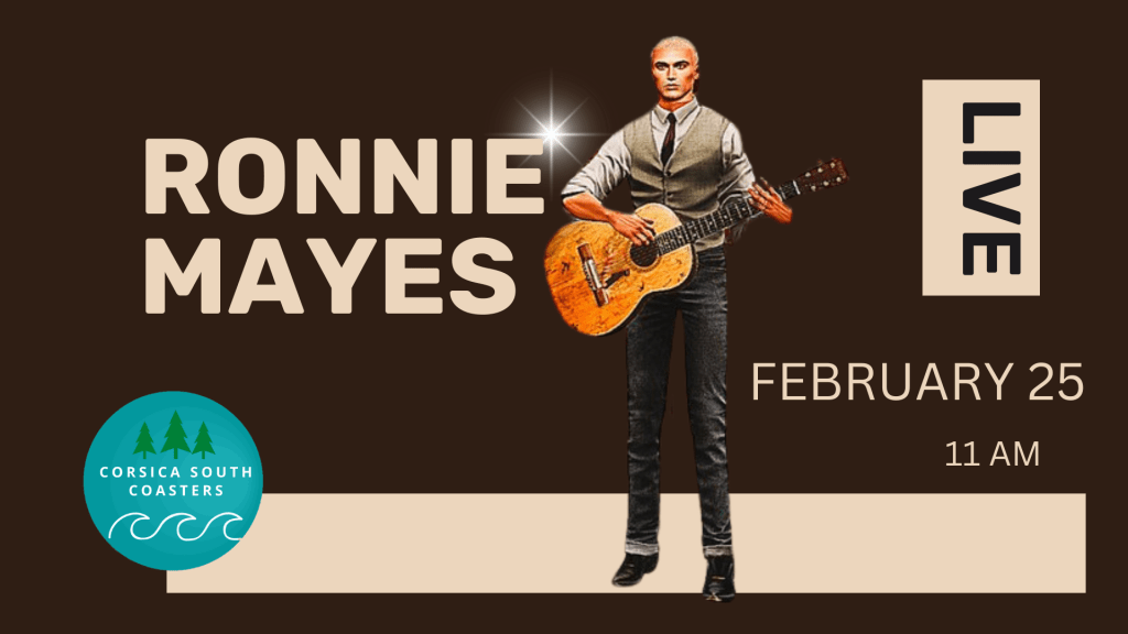 Poster for Ronnie Mayes at The tea garden in Corsica South Coasters Second life Febuary 25.