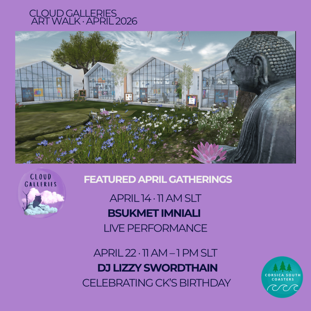 Poster for April Art walk, Cloud Galleries in Second Life part of the ARTs Festival.
